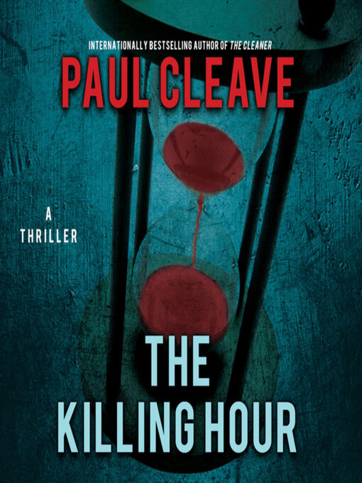 Title details for The Killing Hour by Paul Cleave - Available